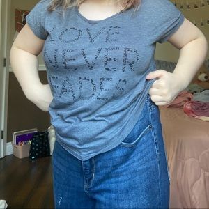 Love Never Fades Tshirt